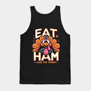 Funny Vegan Thanksgiving Turkey - Eat Ham Tank Top